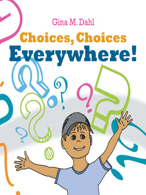 cover image of Choices, Choices Everywhere!